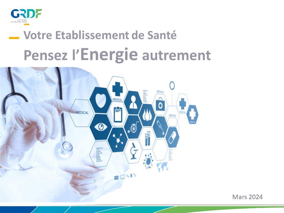 Accompagnements de GRDF pour répondre aux enjeux énergétiques du secteur de la santé